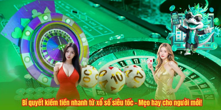 Xổ Số Siêu Tốc 123B – Tham Gia Liền, Nhận Thưởng Ngay! Bí quyết kiếm tiền nhanh từ xổ số siêu tốc – Mẹo hay cho người mới!