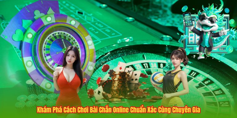 Khám Phá Cách Chơi Bài Chắn Online Chuẩn Xác Cùng Chuyên Gia Khám Phá Cách Chơi Bài Chắn Online Chuẩn Xác Cùng Chuyên Gia